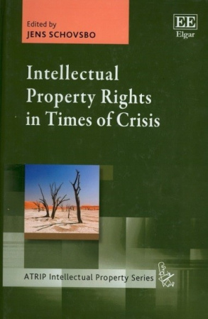 Intellectual Property Rights in Times of Crisis/ ed. J. Schovsbo. - Cheltenham ; Northampton : Edward Elgar, 2024. - 234 p. - (ATRIP Intellectual Property Series).